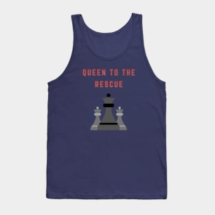 Queen of Chess- To the rescue Tank Top